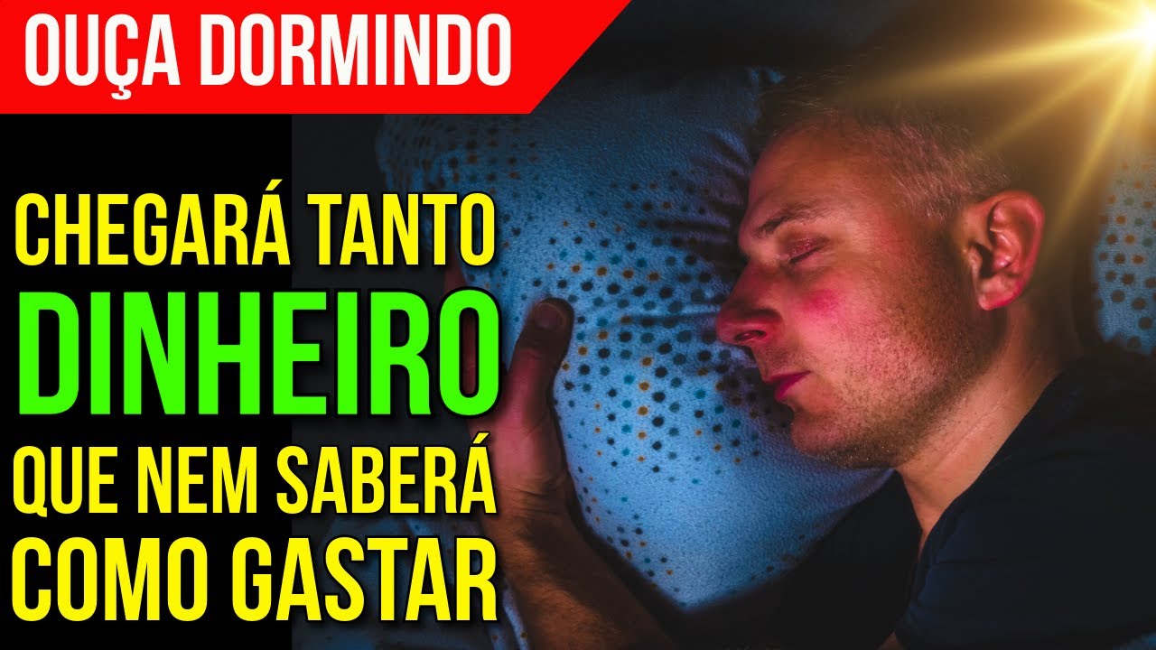 DURMA COM A ORAÇÃO DA LEI DA ATRAÇÃO PARA DINHEIRO INESPERADO