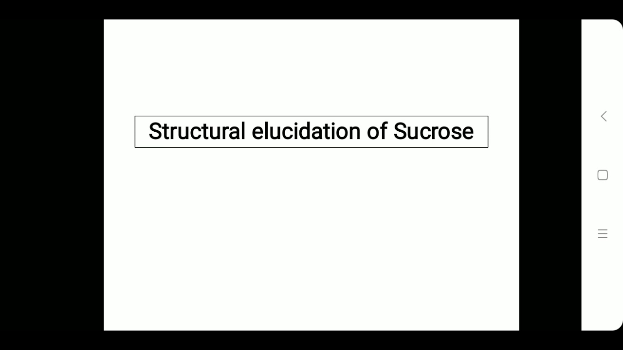 Structural elucidation of Sucrose