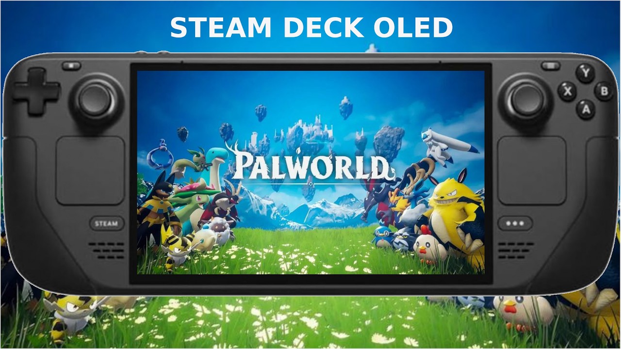 Steam Deck OLED / Palworld 1.0 Performance / SteamOS 3.8.22