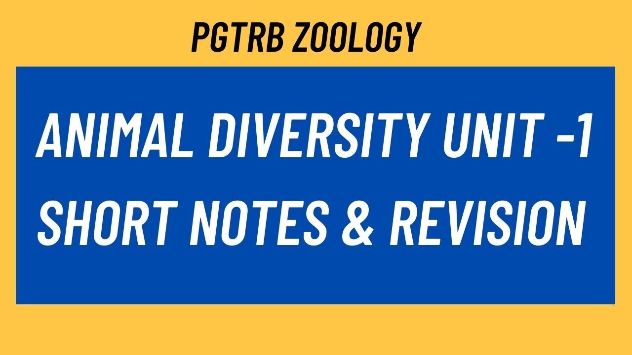 PGTRB Zoology – Animal Diversity UNIT -1 | Short Notes & Revision