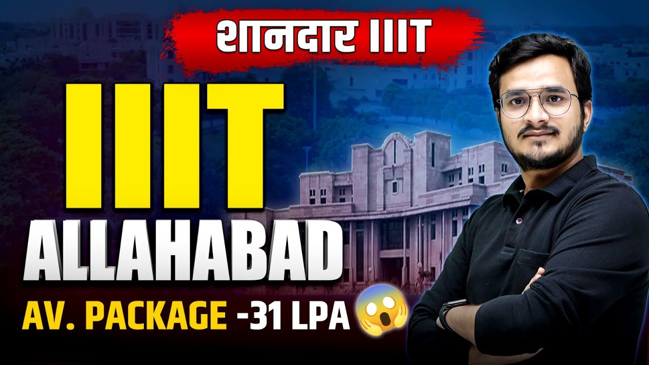 Complete Details of IIIT Allahabad 💯🔥Average CTC Upto 31 LPA 🤩
