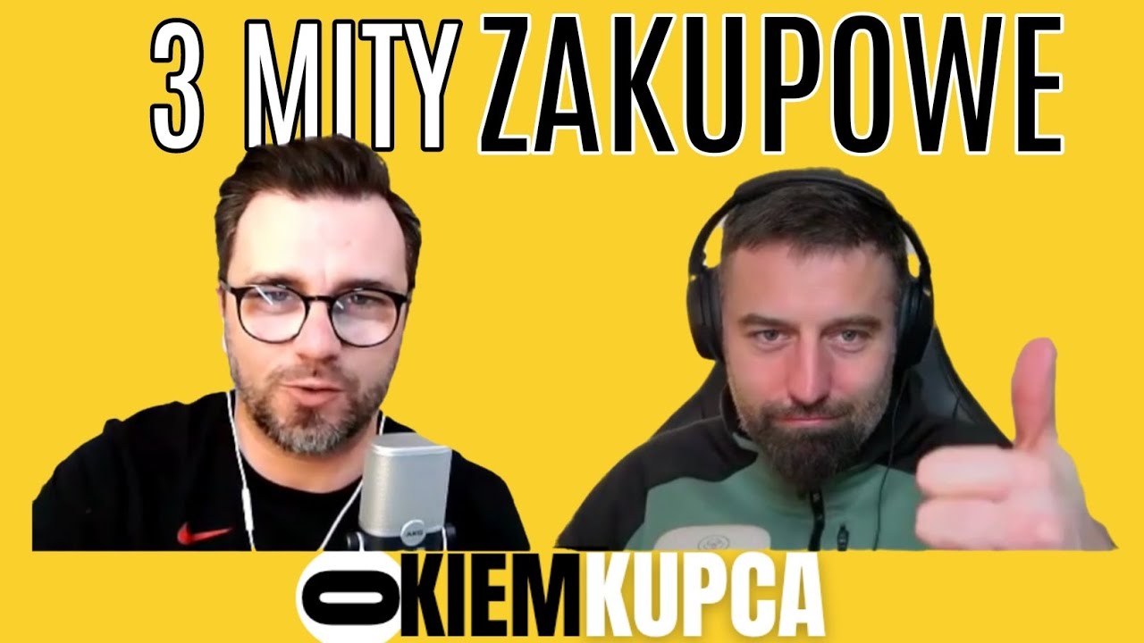 3 mity o zakupach. #okiemkupca