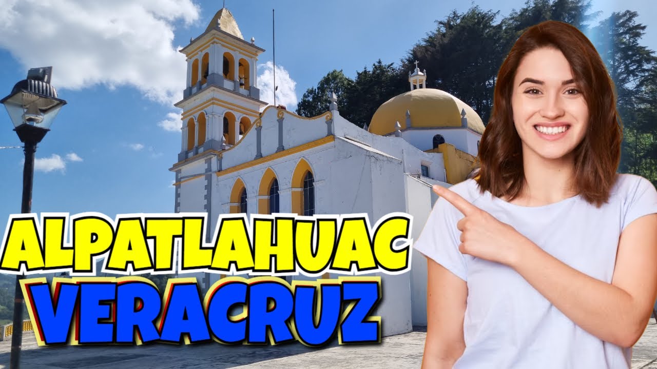 Alpatlahuac: Descubre la Magia de este Pueblo Veracruzano