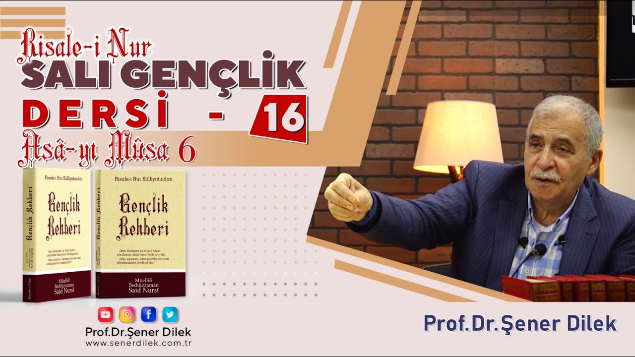 SALI GENÇLİK DERSİ 22:00 MÜTÂLAASI - 16 | ASÂ-YI MUSA | Prof. Dr. Şener Dilek