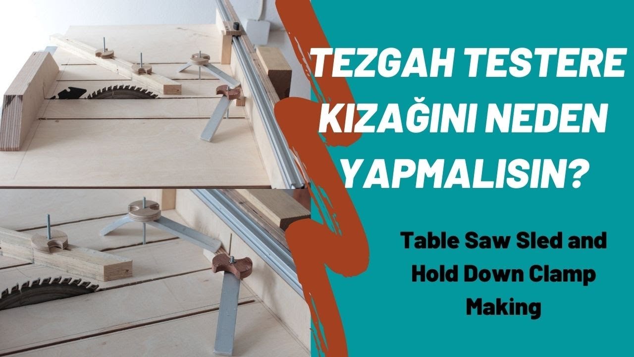 Table Saw Sled / Tezgah Testere Kızağı / Hold Down Clamp Making /Alüminyum Kızak İşkencesi Yapımı