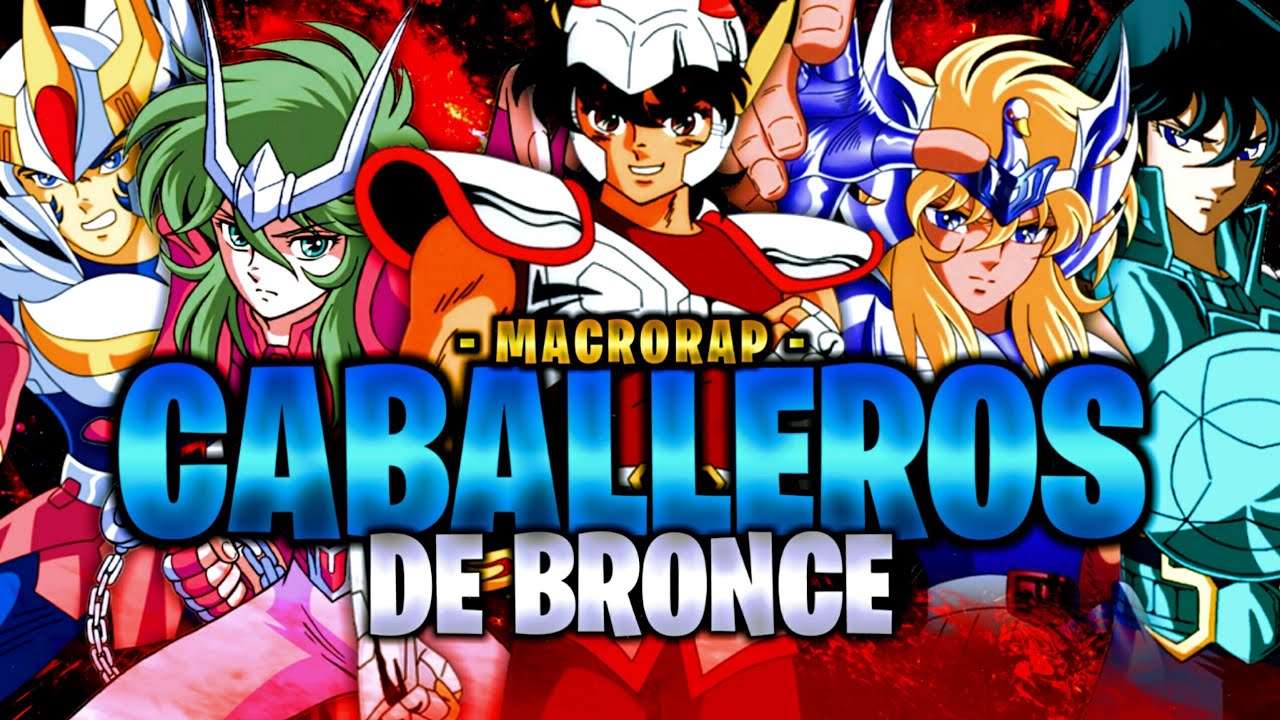 RAP DE LOS CABALLEROS DE BRONCE | Los Caballeros Del Zodiaco | BTH GAMES Ft. VARIOS MC´S - 2018
