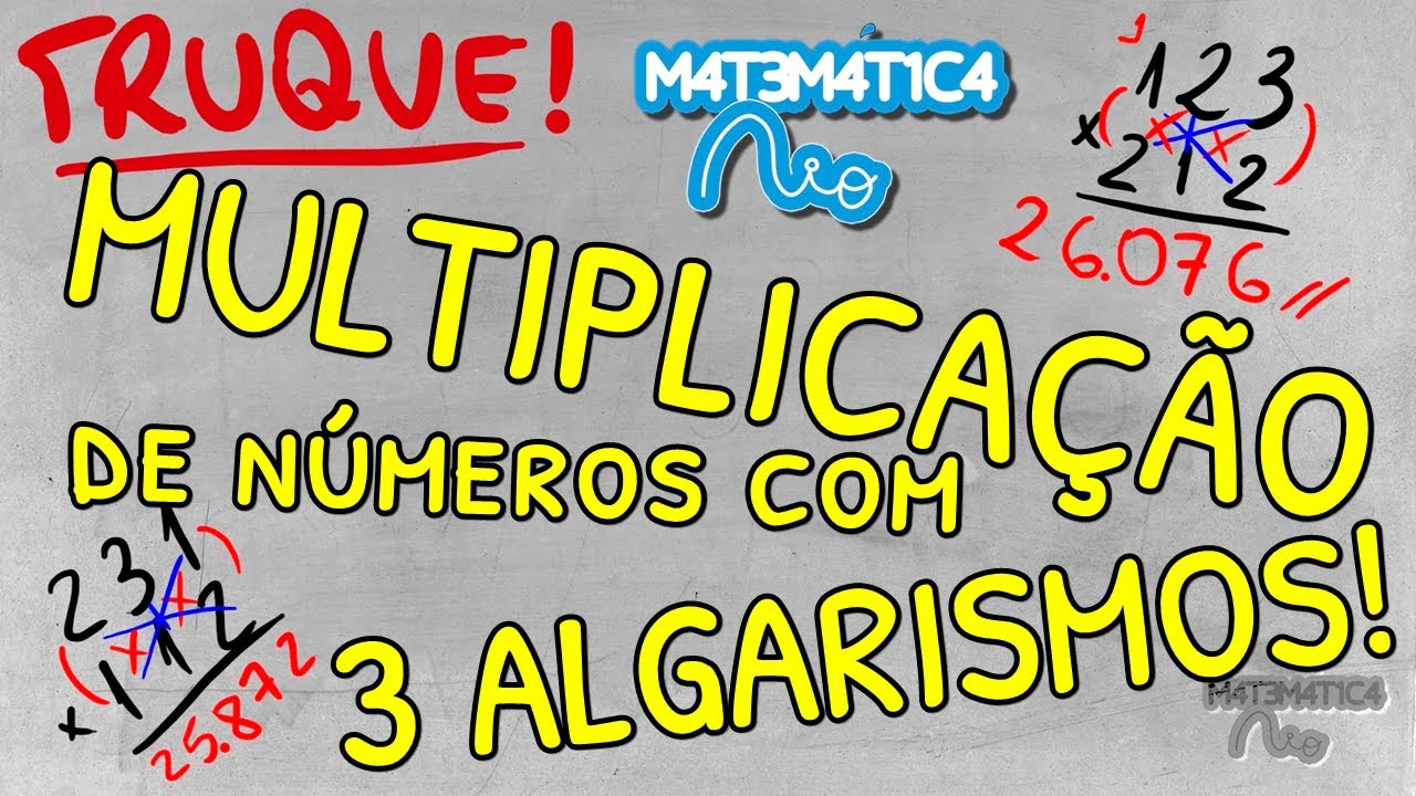 TRUQUE: Multiplicação Rápida com Números de TRÊS Algarismos