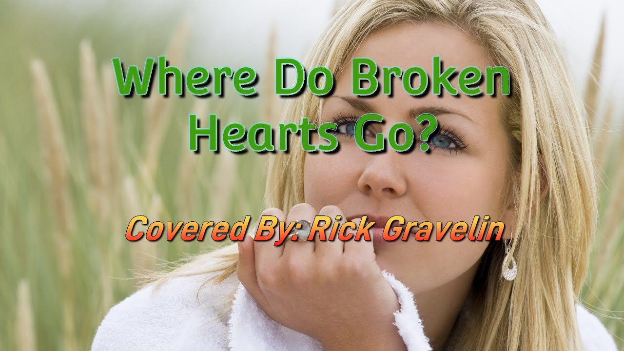 Where Do Broken Hearts Go (Remastered)