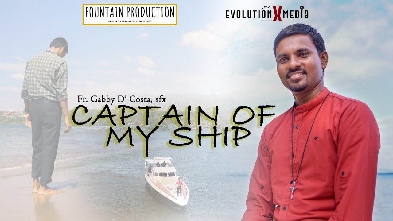Captain of my Ship, By Fr. Gabby D Costa SFX