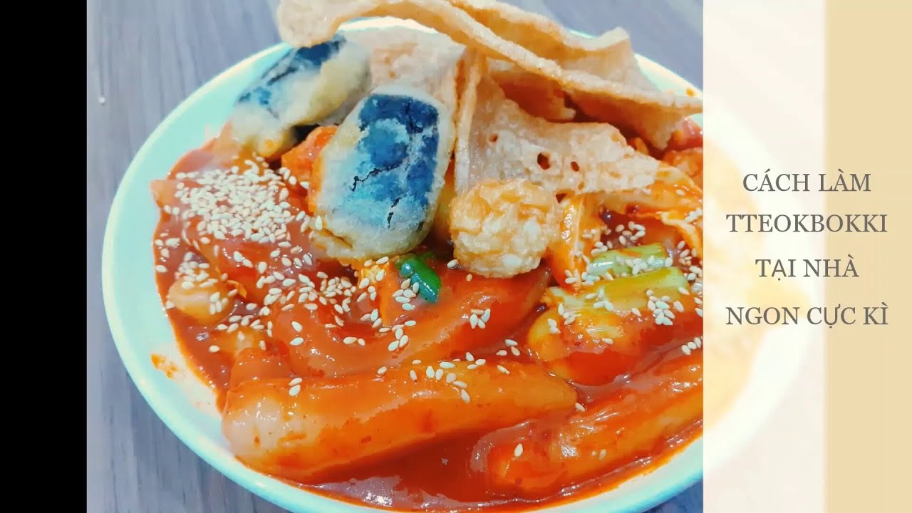 CÁCH LÀM TTEOKBOKKI TẠI NHÀ - HOME MADE TTEOKBOKKI RECIPE - 制作辣炒年糕食谱 - TẬP 22