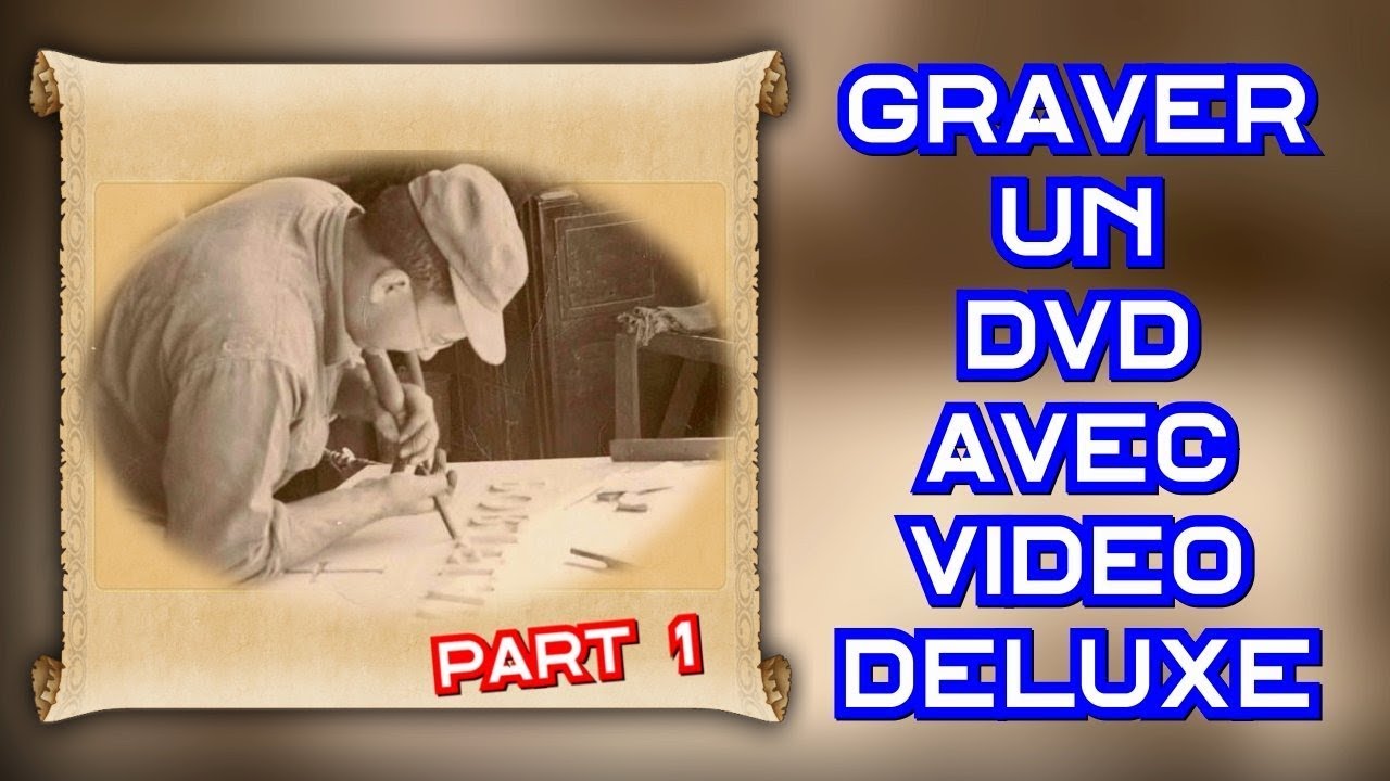 Graver un DVD avec Video Deluxe - Part 1