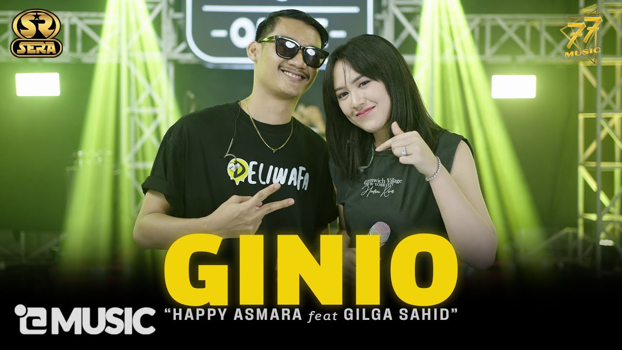 HAPPY ASMARA Feat GILGA SAHID - GINIO | Feat. OM SERA ( Official Music Video )
