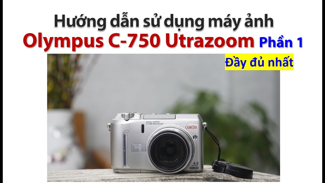 Hướng dẫn sử dụng máy ảnh Olympus Camedia C750  phần 1