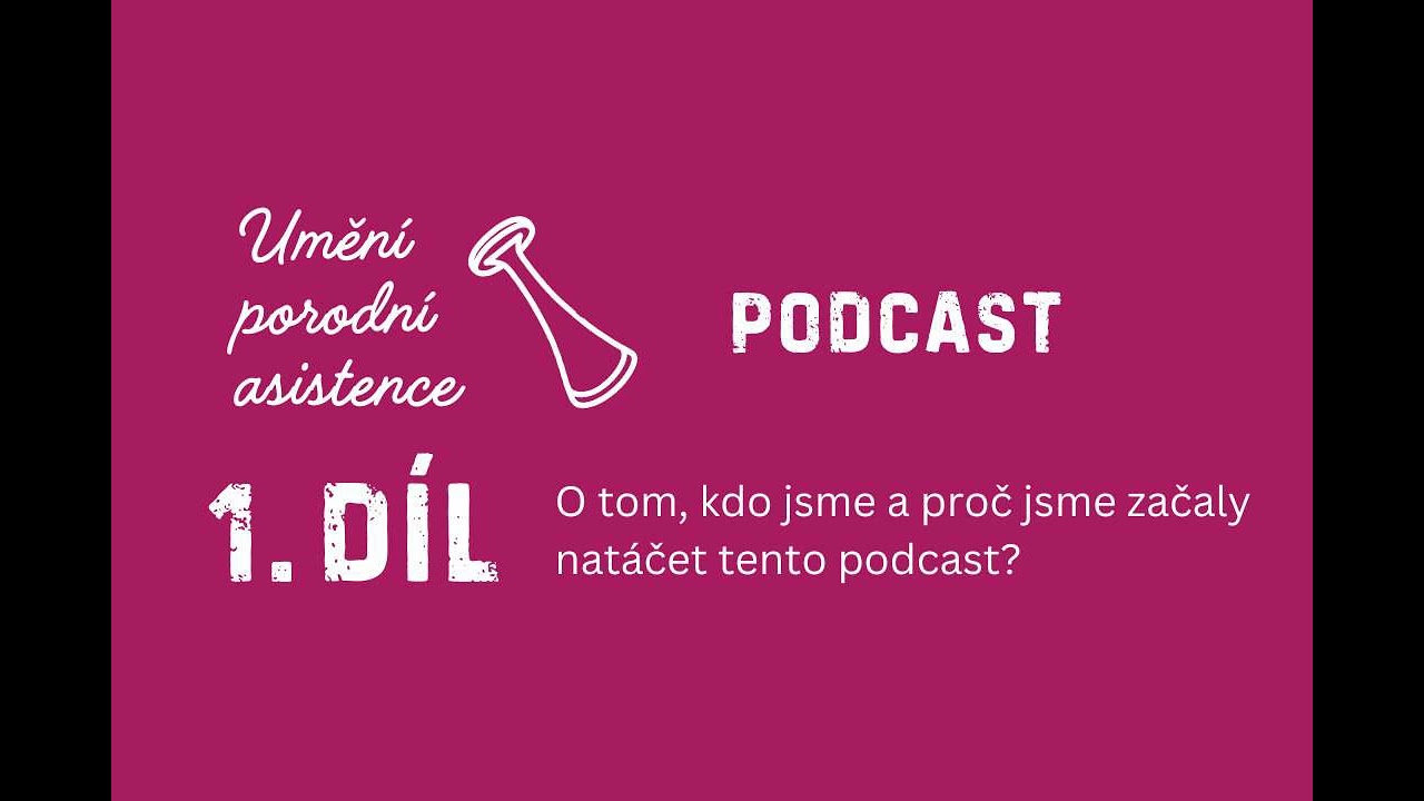 1. díl - O tom, kdo jsme a proč jsme začaly natáčet tento podcast