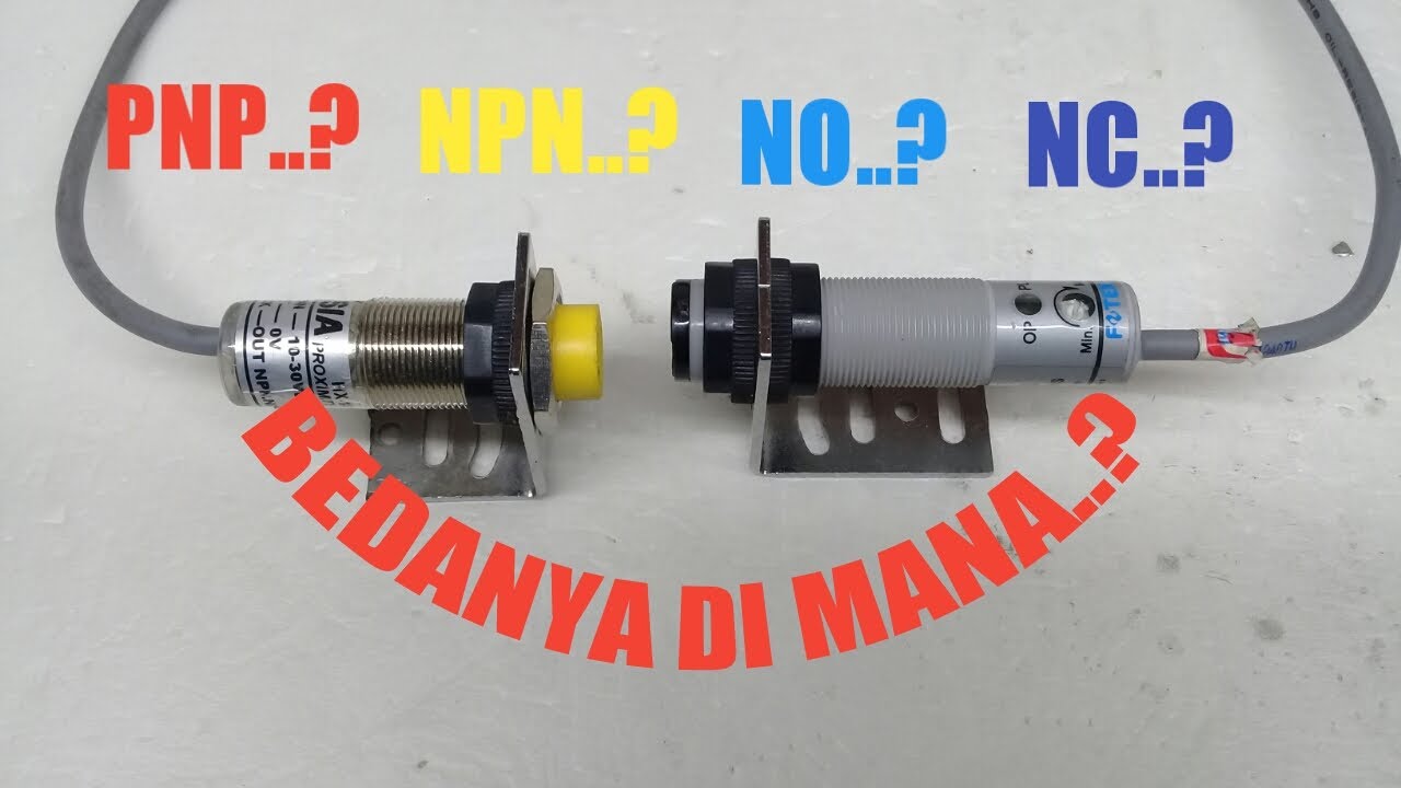 Membedakan Proximity Sensor PNP/NPN dan NO/NC