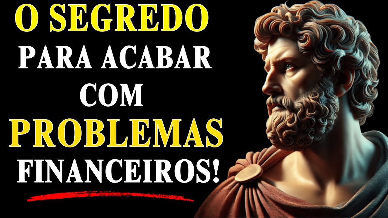 O SEGREDO dos PROBLEMAS FINANCEIROS &eacute; Acabar com a D&iacute;vida!| Estoicismo