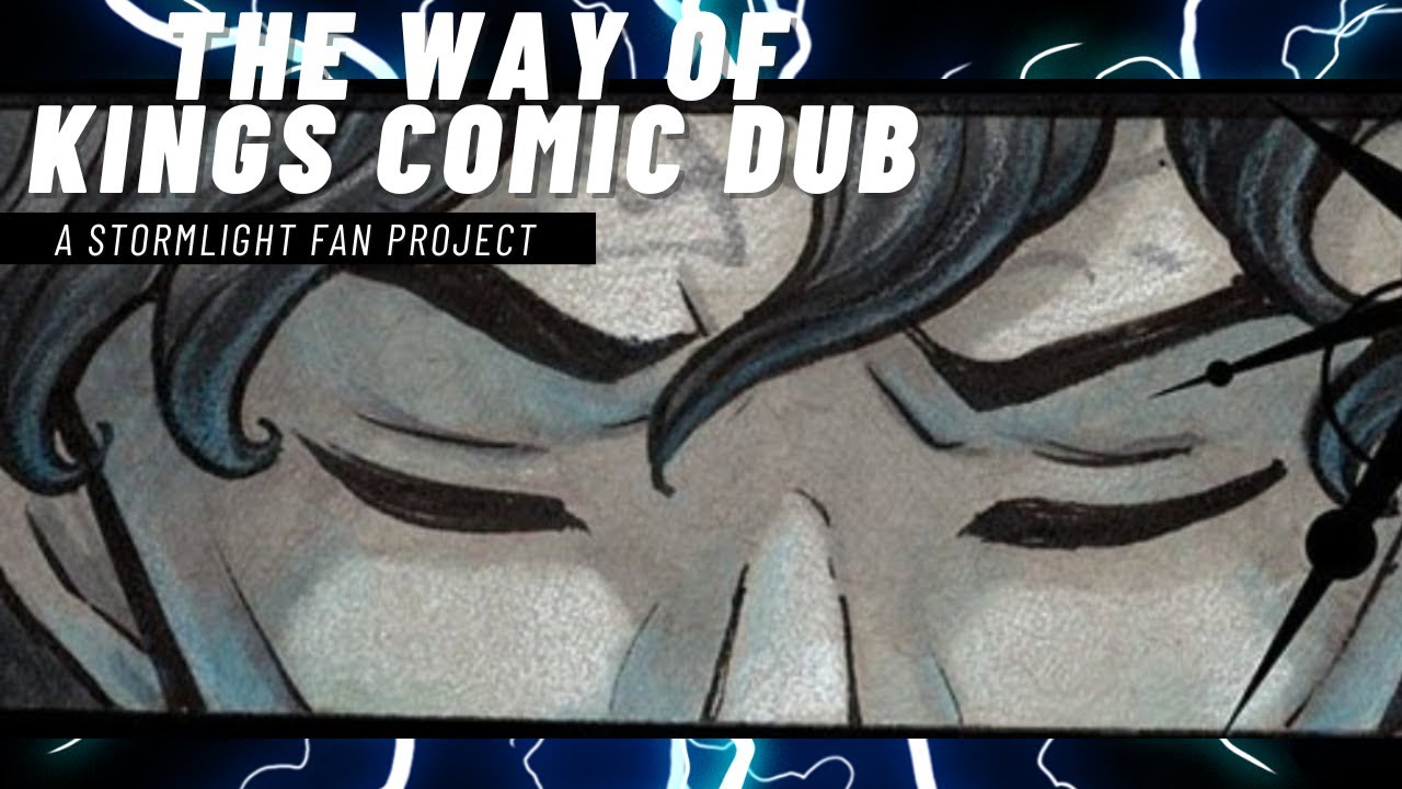 Way of Kings Comic Dub: The Second Ideal - A Stormlight Archieve Fan Project