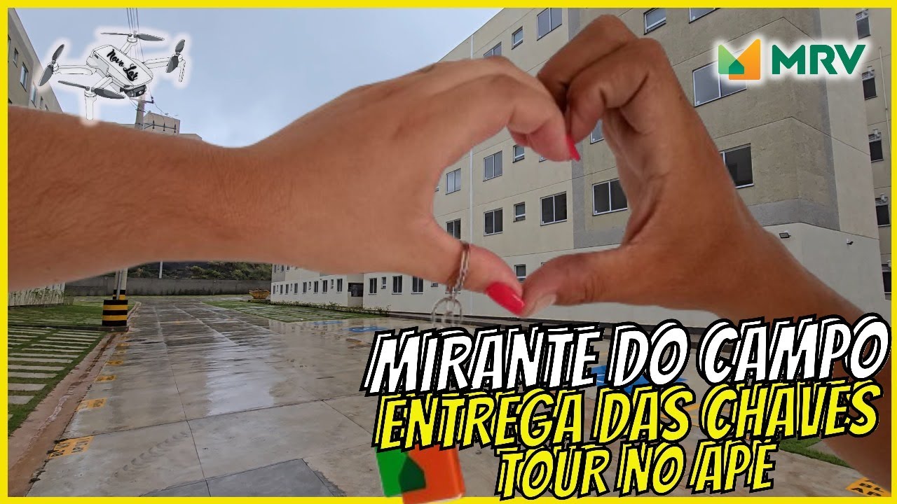 ENTREGA DAS CHAVES (#mrv) MIRANTE DO CAMPO + TOUR NO APÊ