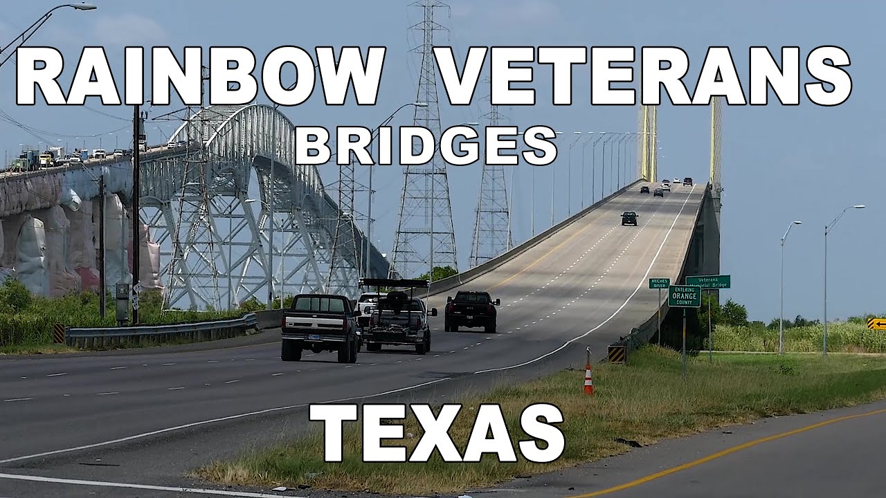 🇺🇸  RAINBOW Bridge | VETERANS MEMORIAL Bridge | TEXAS | USA