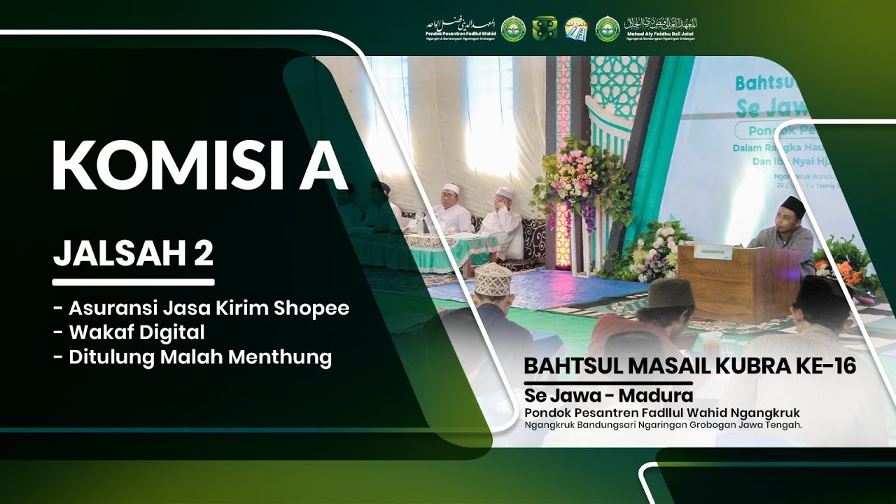 🔴LIVE Komisi A Bahtsul Masail Kubro Ke-16 | Jalsah 2 || PP FADLLUL WAHID NGANGKRUK