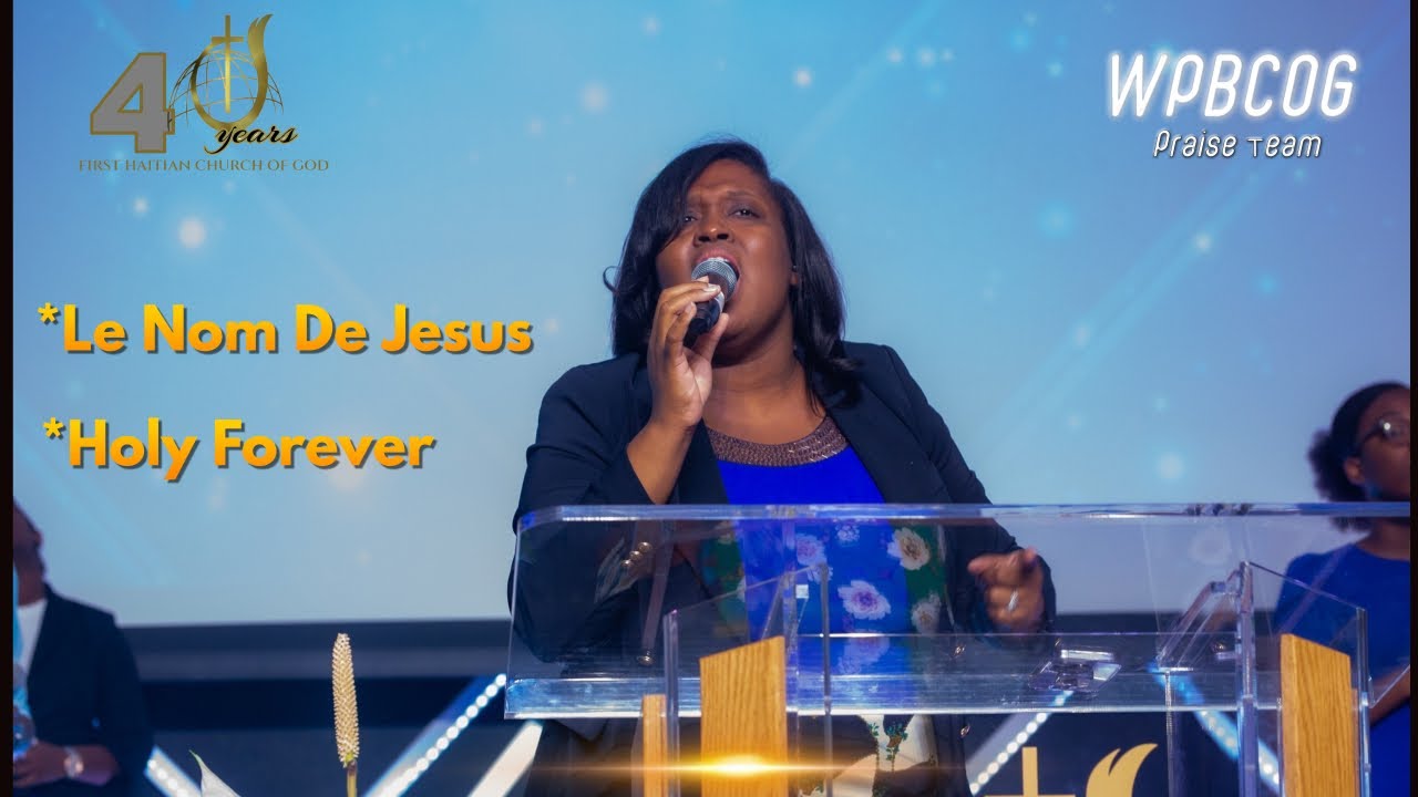Le Nom De Jesus, Holy Forever| August 27, 2023