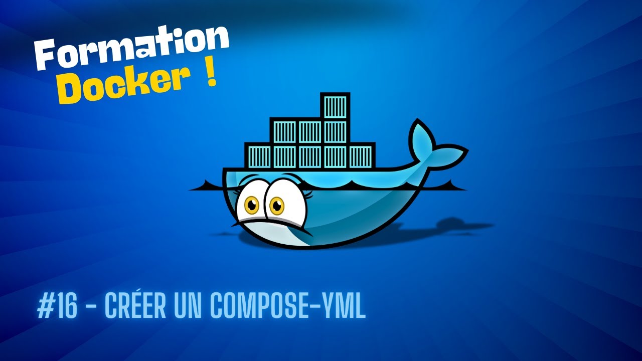 #16 🐳 Docker : Créer un fichier compose.yml !