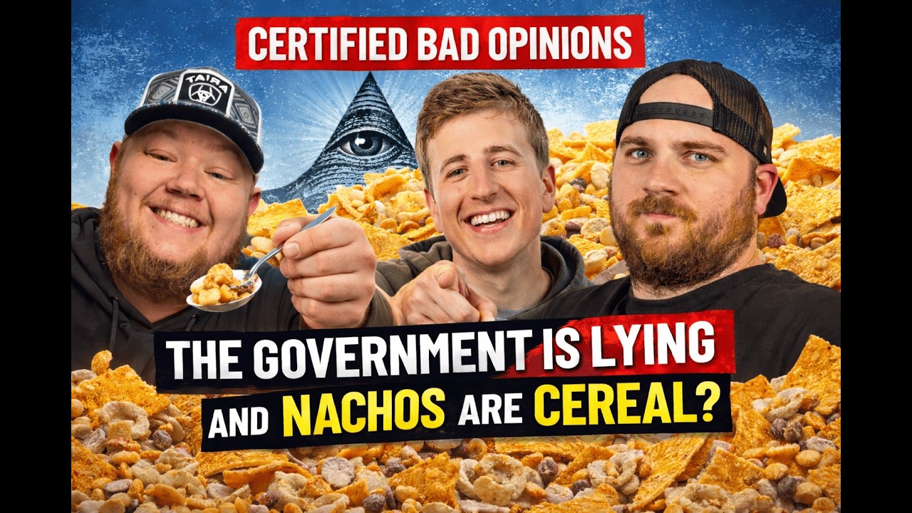 The government is lying and nachos are cereal!