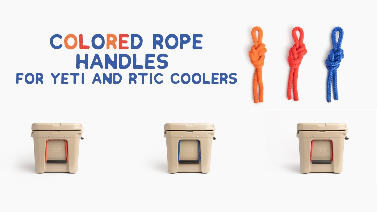 Colored Rope Handles for RTIC, YETI Coolers, and more