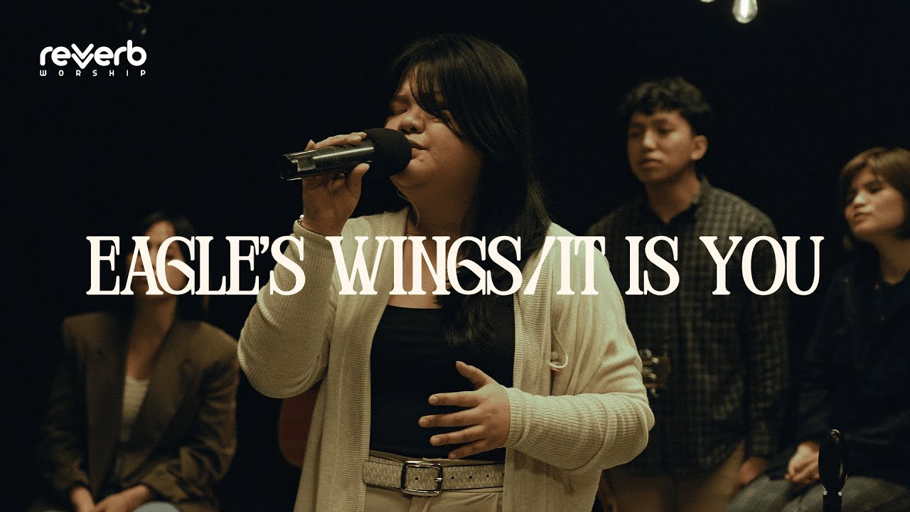 Eagle’s Wings/It Is You by Hillsong Worship | Worship Sessions 2024