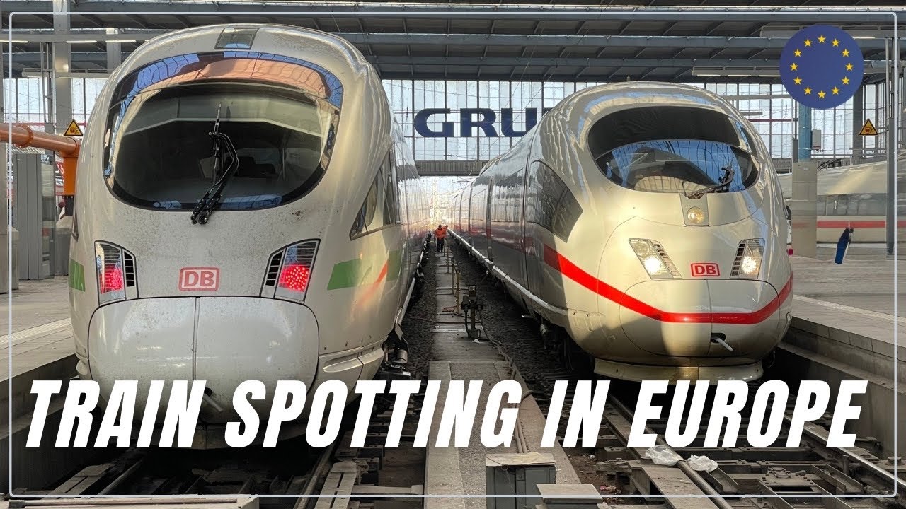 Train Spotting in Europe | ICE, TGV, Frecciarossa, SBB and More [HD]