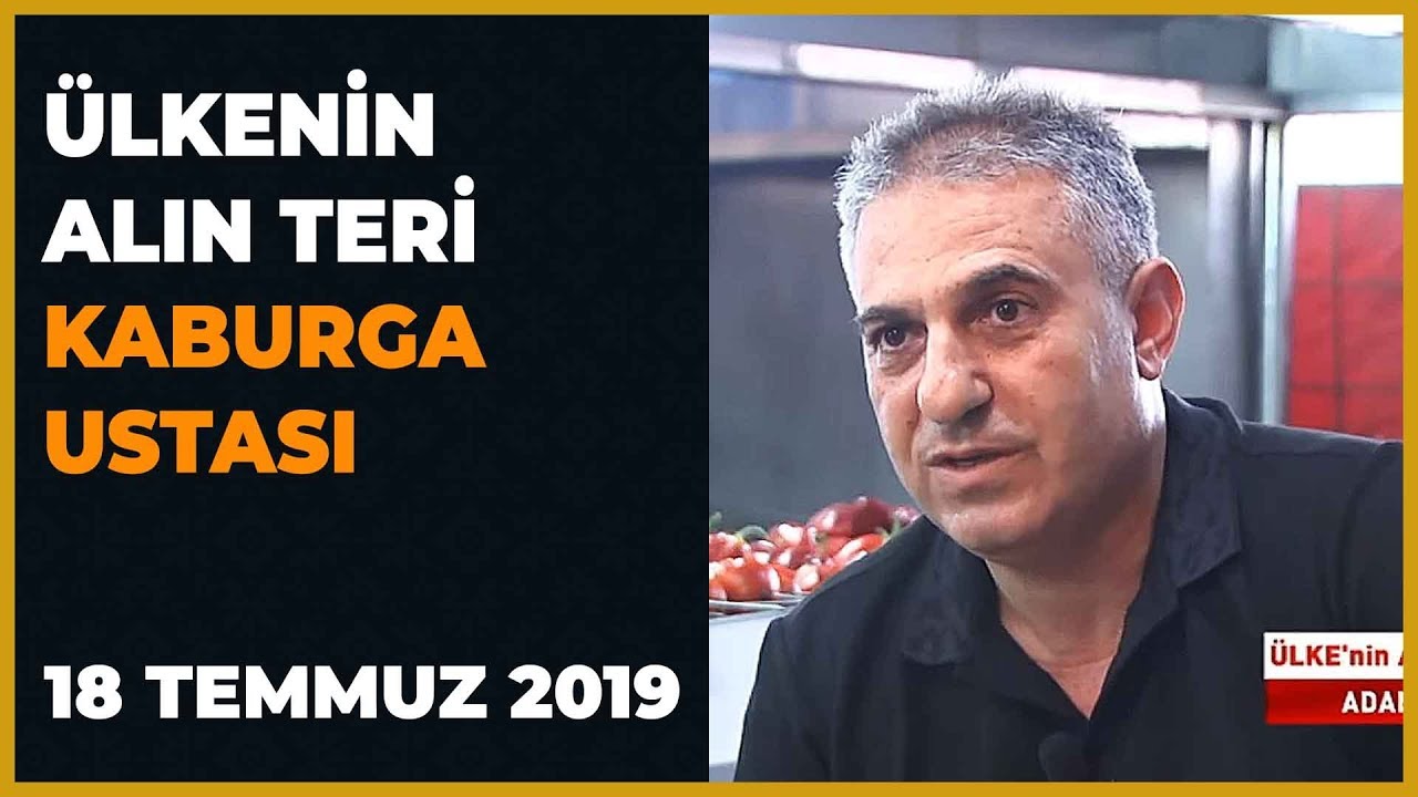 Ülke'nin Alın Teri - Yaşar Aydın - 18 Temmuz 2019
