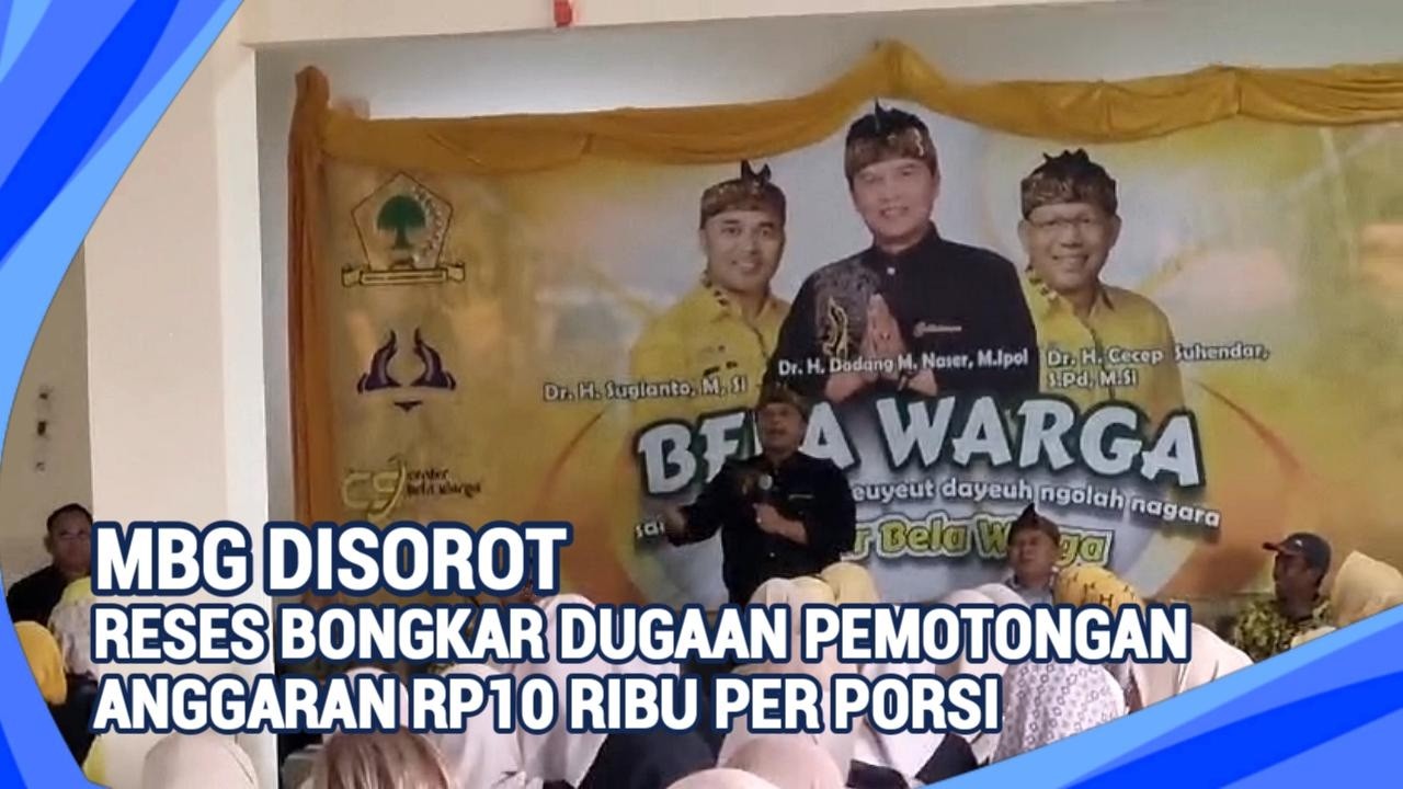 BREAKING NEWS | Anggaran MBG Dipertanyakan! Reses Anggota DPR RI dan DPRD Bahas Isu Panas Nasional