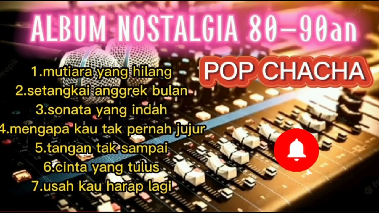 FULL ALBUM POP CHACHA MUSIK NOSTALTAGIA/MUSIK KENANGAN
