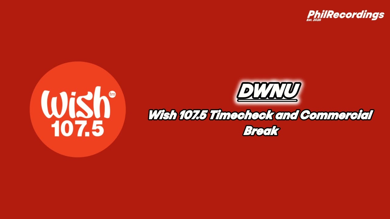 Wish 107.5 Timecheck and Commercial Break [July 18, 2025]