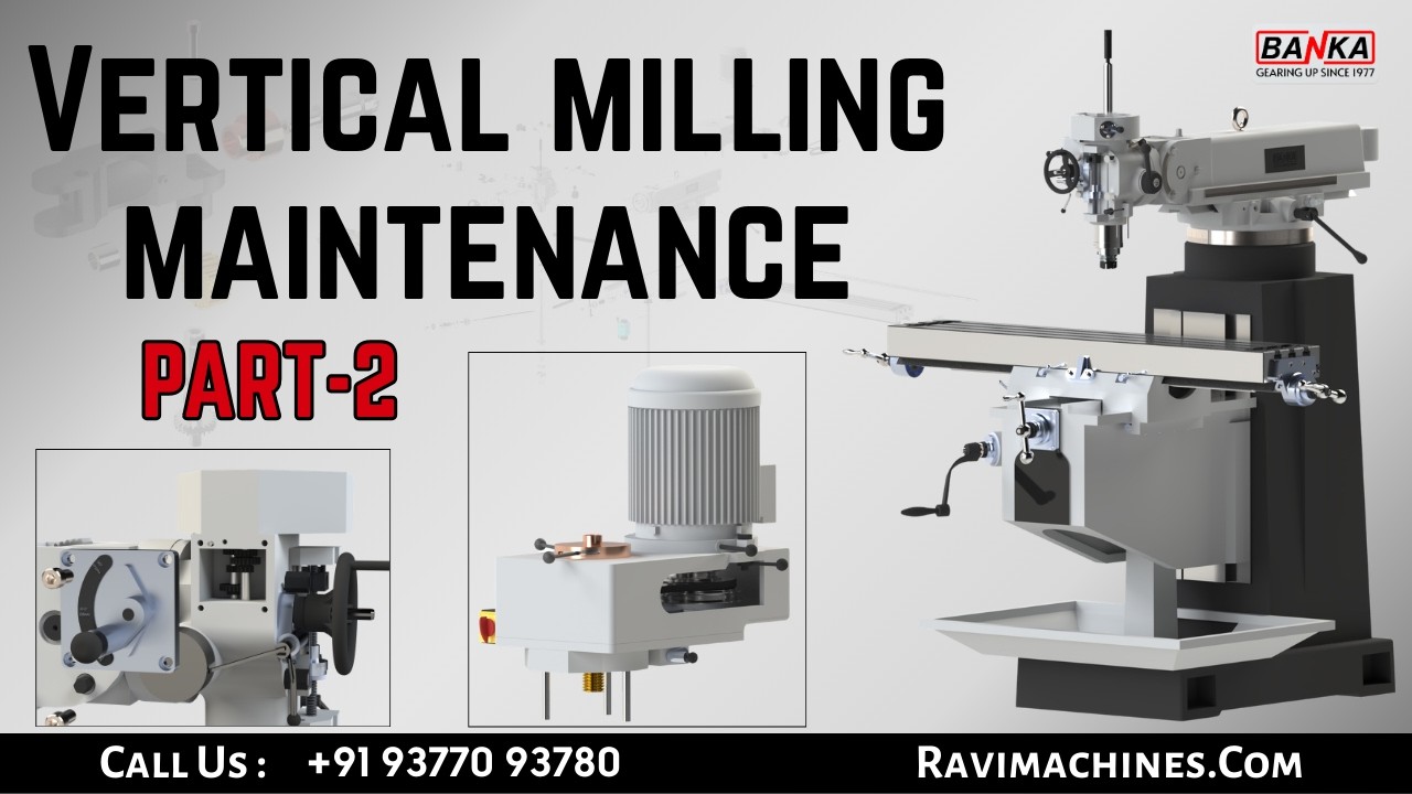 Vertical Milling Bridgeport Type Repair | PART 2 | BANKA 9377093780