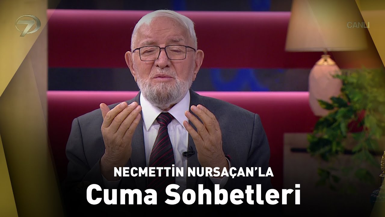 Necmettin Nursaçan'la Cuma Sohbetleri | 11  Nisan 2025