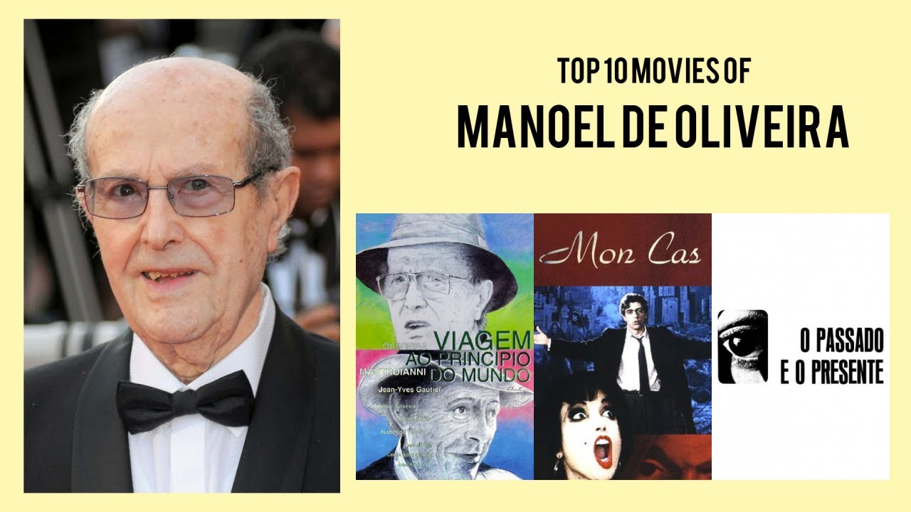 Manoel de Oliveira |  Top Movies by Manoel de Oliveira| Movies Directed by  Manoel de Oliveira