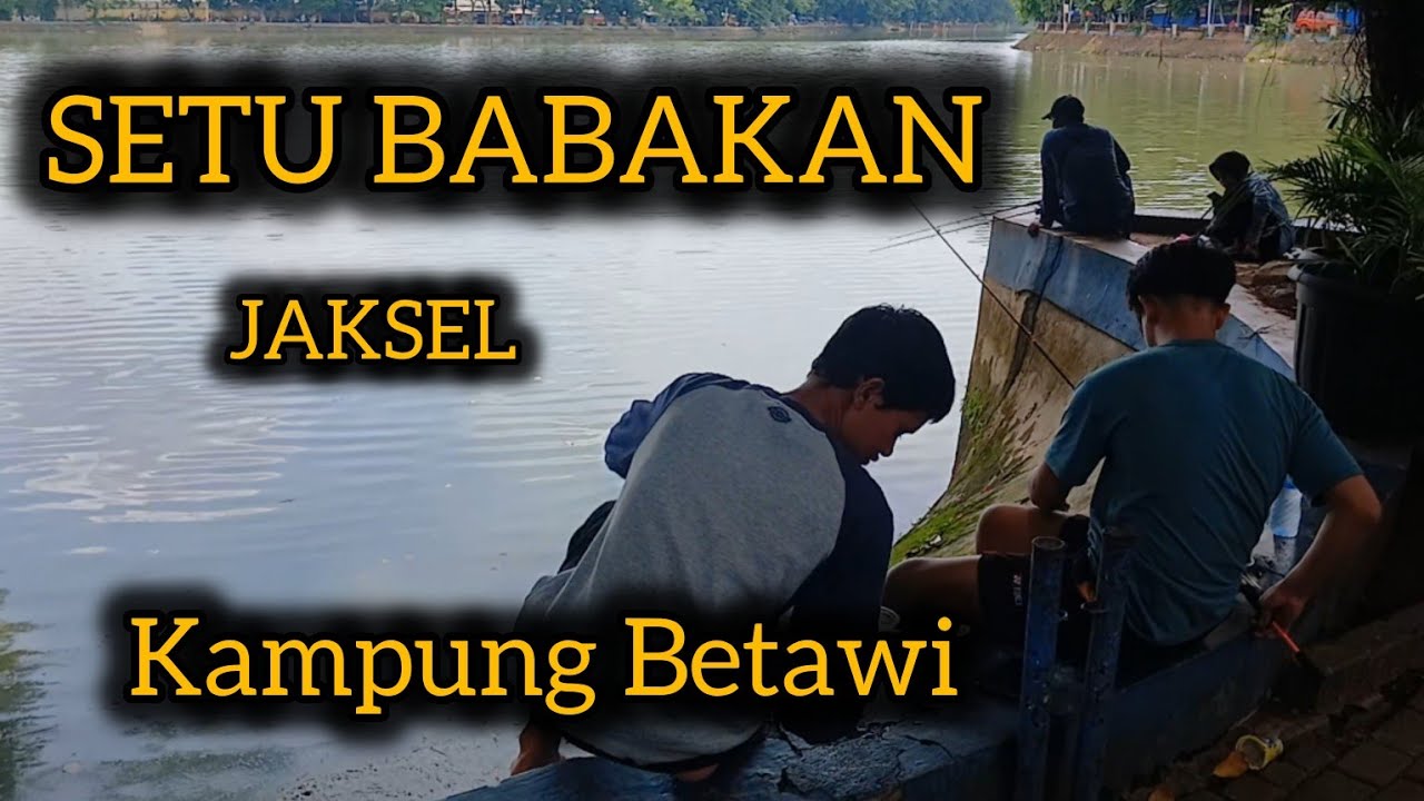 SPOT MANCING LIAR SETU BABAKAN JAGAKARSA JAKARTA SELATAN