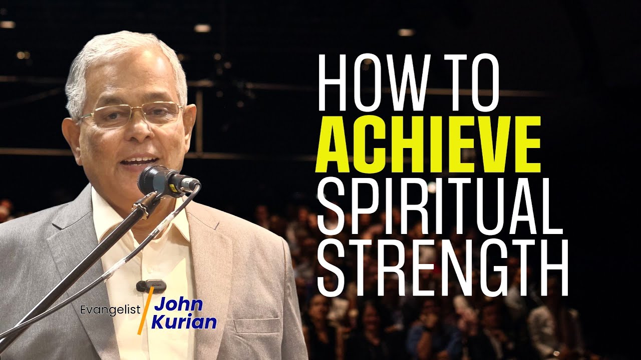 How to achieve spiritual growth | Evg. John Kurian | Part 1 | MCBC