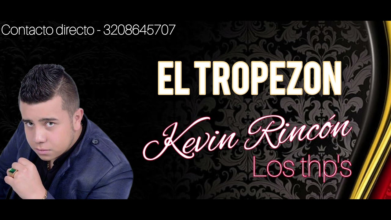 KEVIN RINC&Oacute;N- El tropezon - los thp's - audio