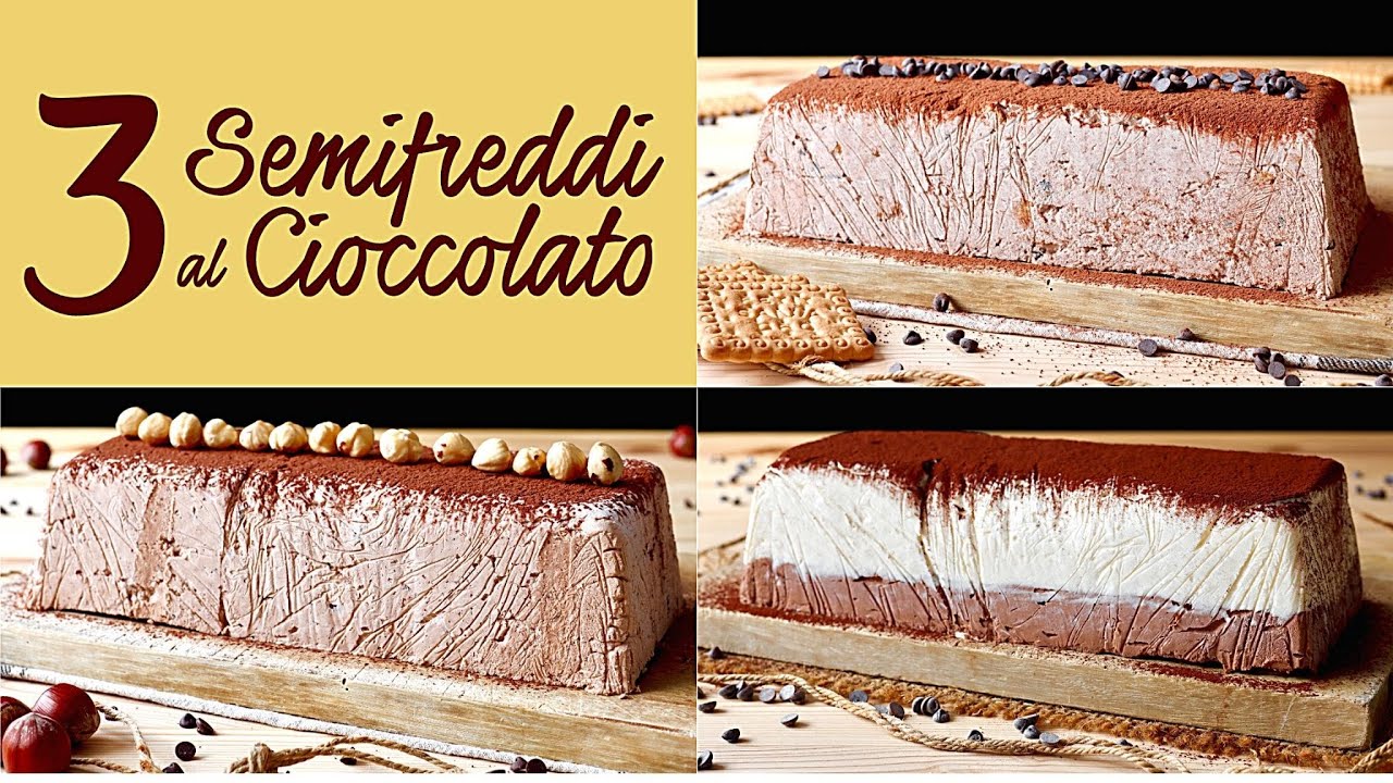 3 IDEE DI SEMIFREDDO AL CIOCCOLATO ASSOLUTAMENTE DA PROVARE - Ricetta Facile  Buon'Idea