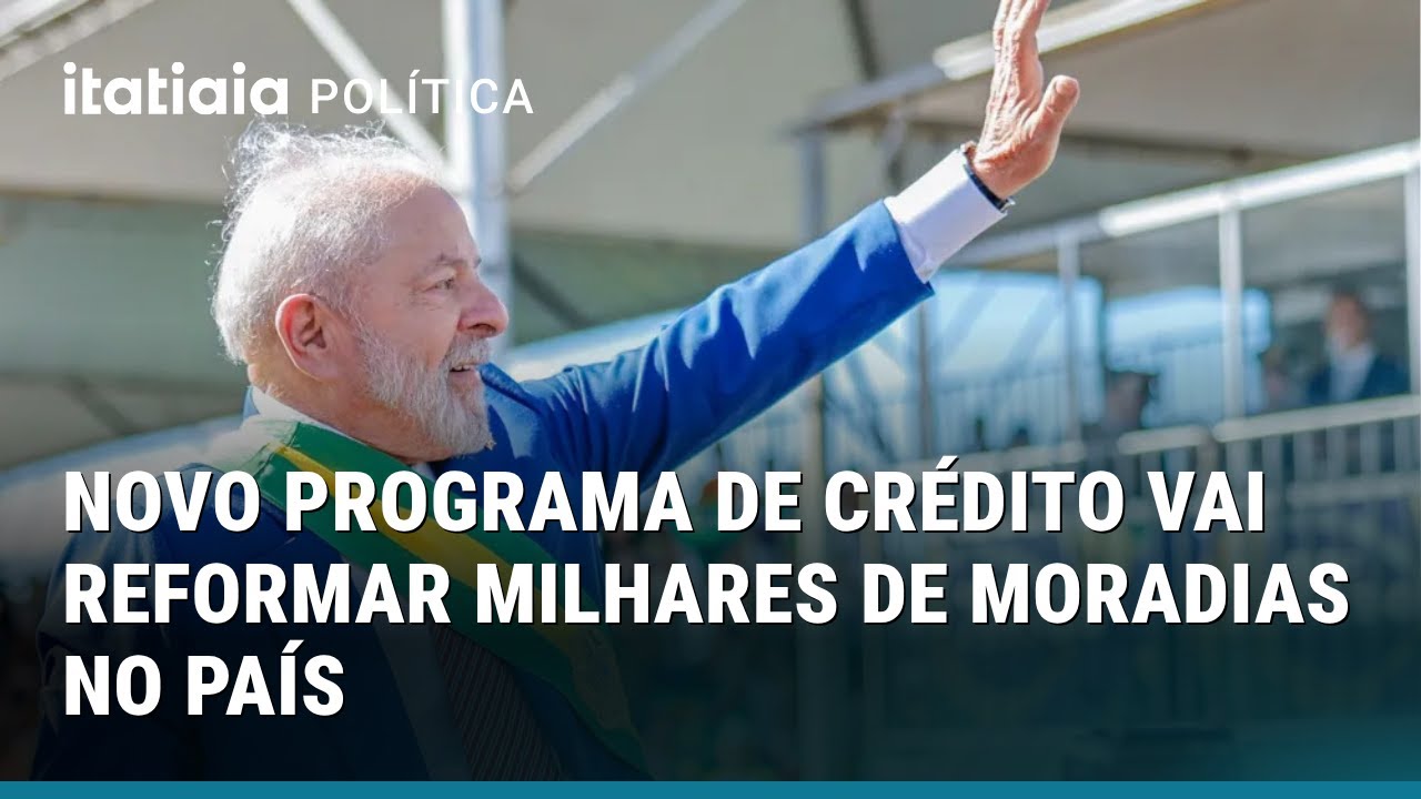 LULA LANÇA PROGRAMA DE CRÉDITO DE R$ 40 BILHÕES PARA REFORMAS EM MORADIAS POPULARES