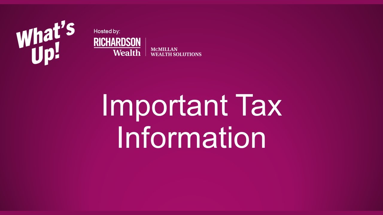 What's Up! Important Tax Information
