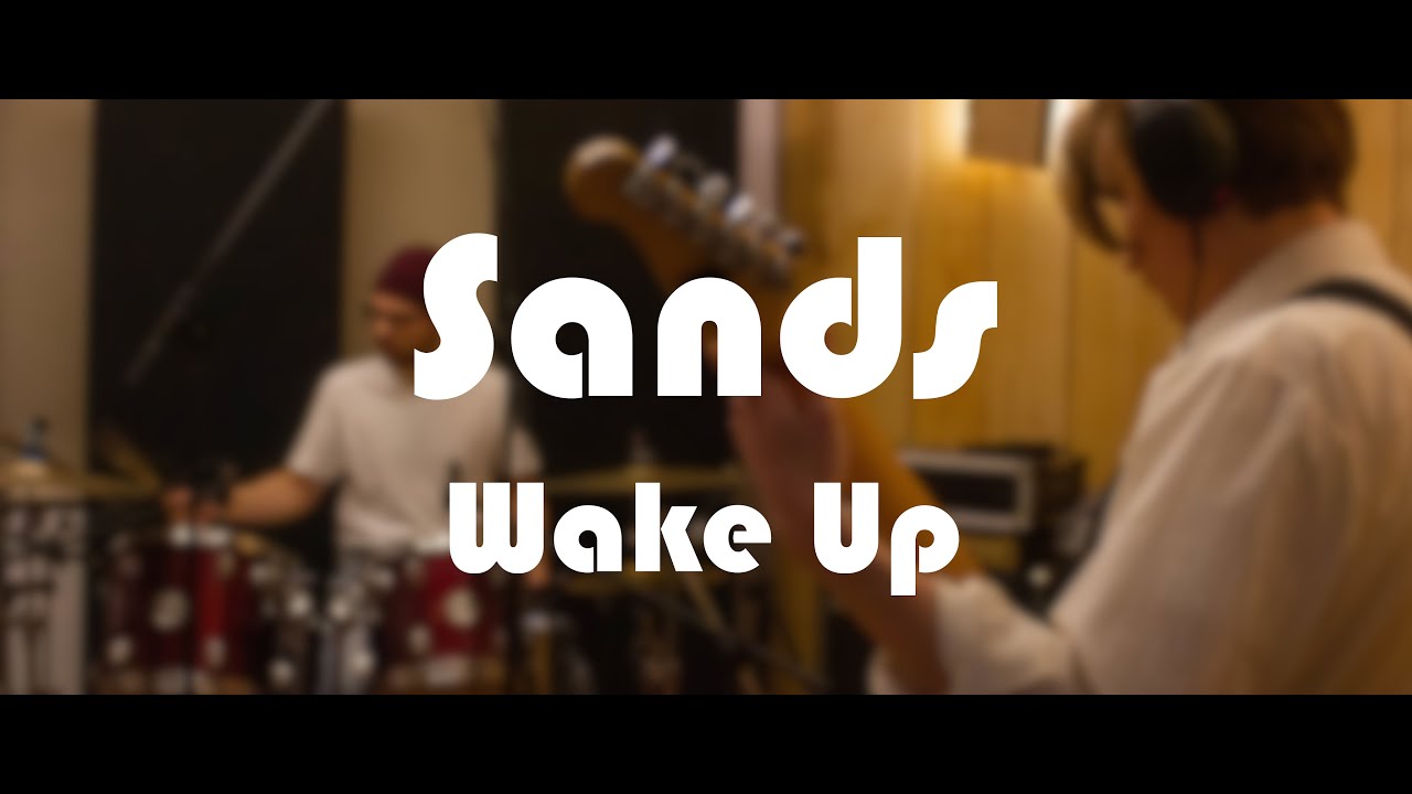Sands - Wake Up