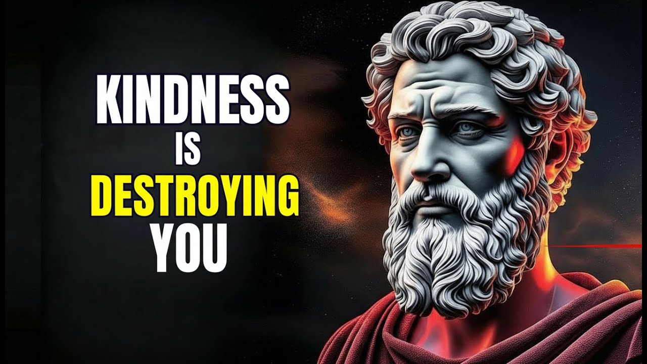 8 Ways Kindness Is Quietly Ruining Your Life | Stoicism | Stoic Philosophy