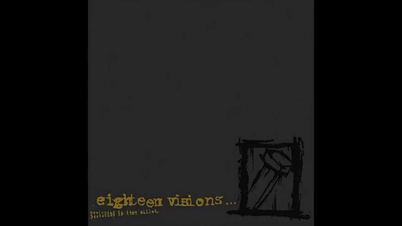 Eighteen Visions - Yesterday Is Time Killed [Full Album]