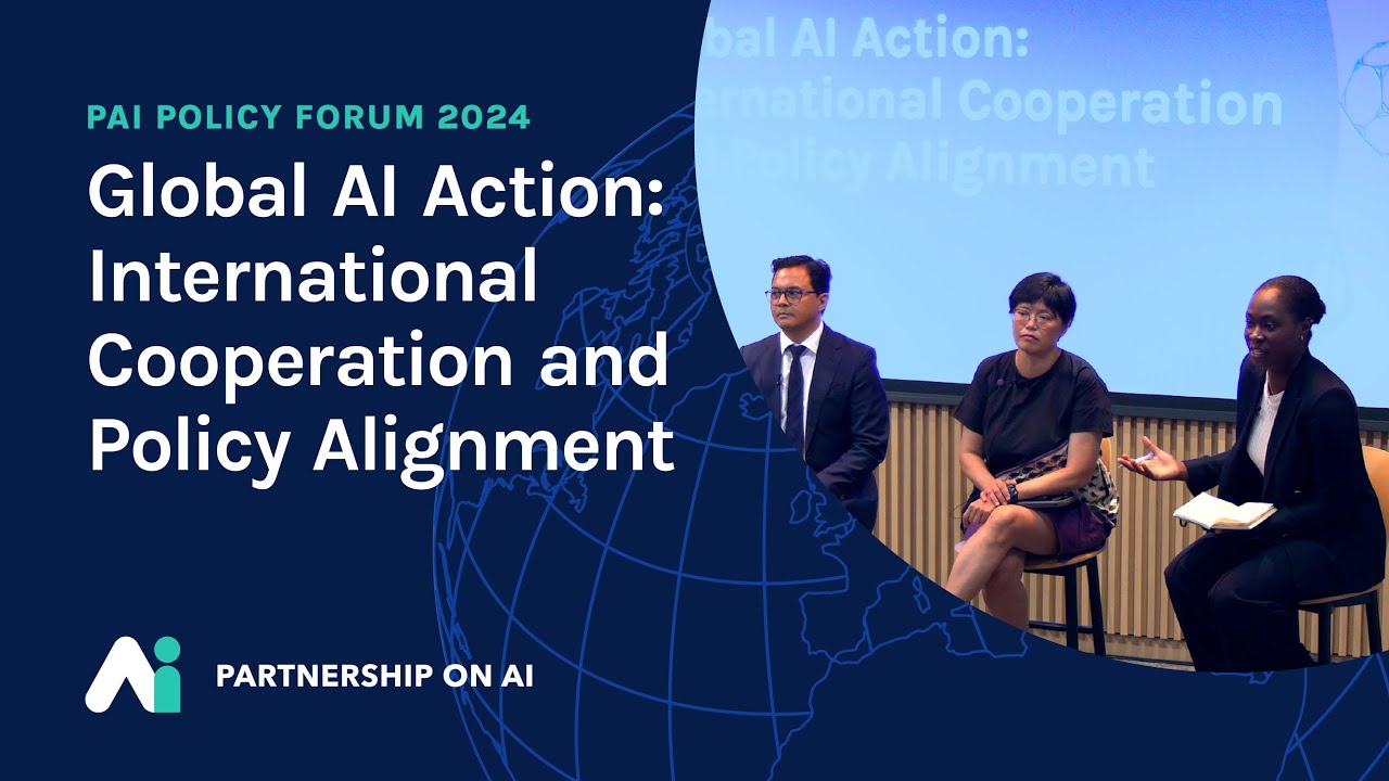 Global AI Action: International Cooperation and Policy Alignment | PAI Policy Forum