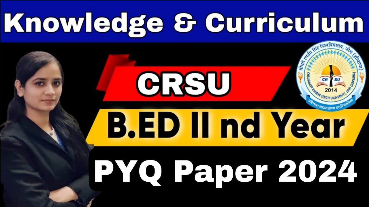 knowledge and curriculum b.ed 2nd year pyq papers|crsu b.ed 2nd year imp.ques #crsu #mdu #bed
