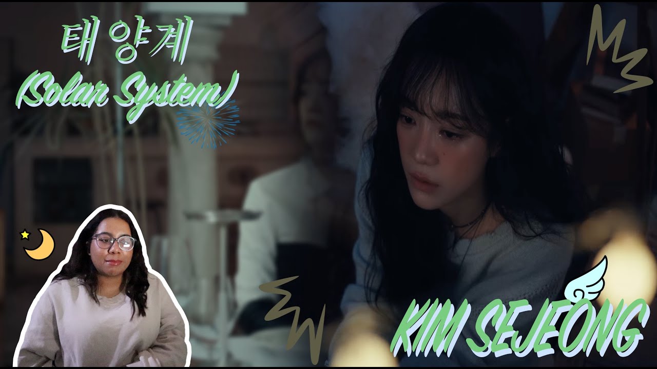 Reaction | 김세정(KIM SEJEONG) ‘태양계’ Official M/V