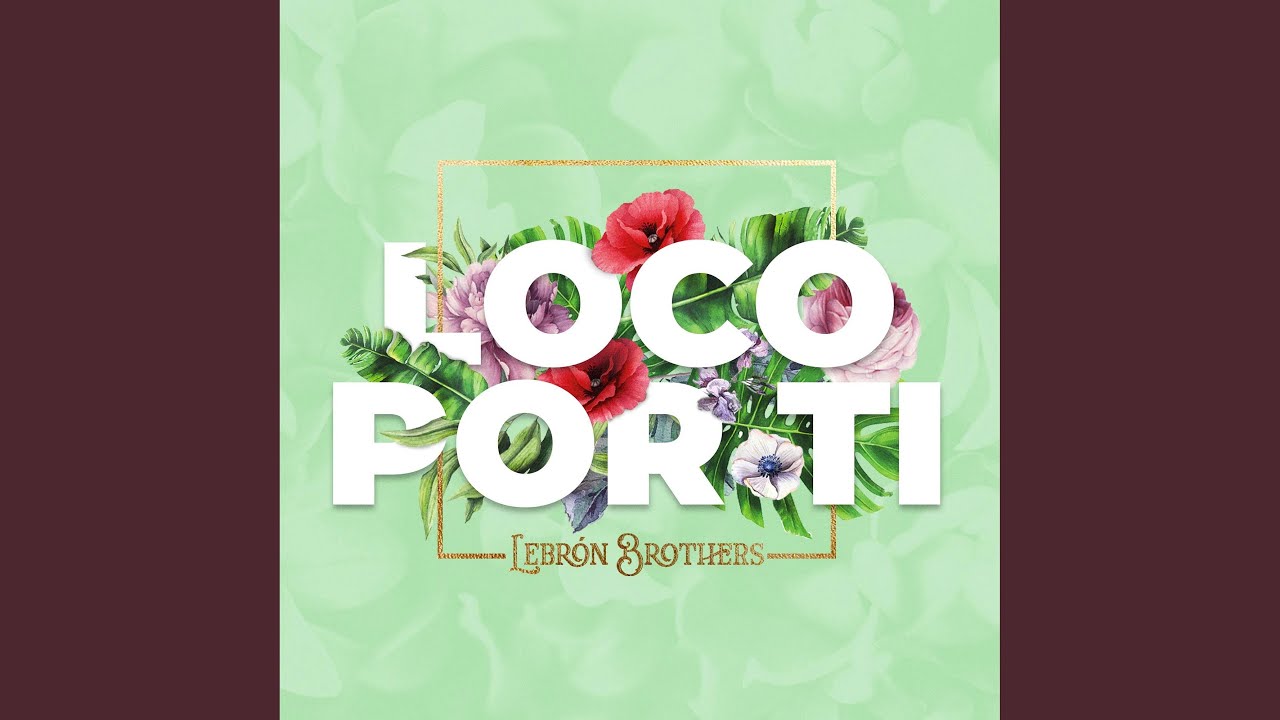 Loco Por Ti